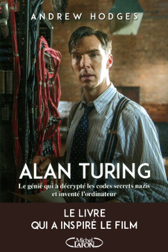 L'énigme Alan Turing, une biographie écrite par Andrew Hodges