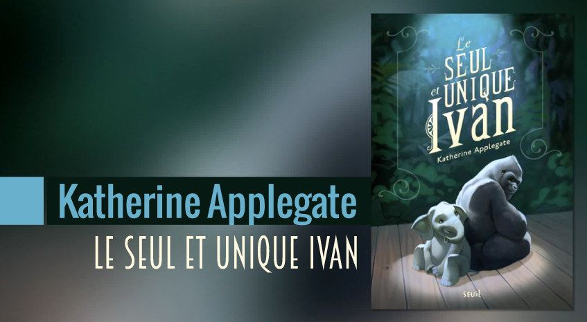 Ivan, le gorille héros de Katherine Applegate