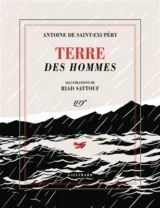 Terre des hommes d'Antoine de Saint-Exupéry et Riad Sattouf
