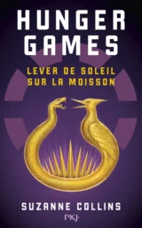 Hunger Games T.5 : Lever de soleil sur la moisson de Suzanne Collins