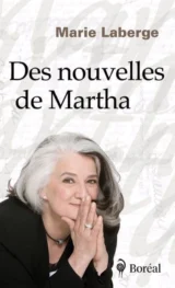 Des nouvelles de Martha de Marie Laberge