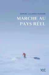 Marche au pays réel de Samuel Lalande-Markon