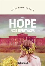 Nos héritages de Anna Hope