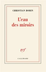 L'eau des miroirs de Christian Bobin