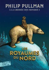 A la croisée des mondes T.1 : Les royaumes du Nord de Philip Pullman