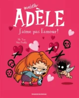 Mortelle Adèle T.4 : J'aime pas l'amour Mr Tan