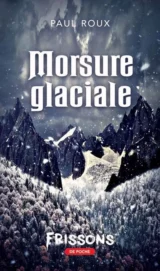 Morsure glaciale de Paul Roux